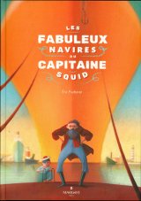 LES FABULEUX NAVIRES DU CAPITAINE SQUID（スクイッド船長・海の回想録）取寄