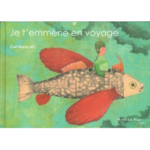 画像: Je t’emmène en voyage（旅－40人のイラストレーターが描く）