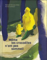 画像: Même les crocodiles n'ont pas sommeil（ワニも眠らない）取寄 翻訳付