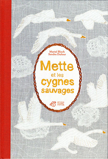 画像1: Mette et les cygnes sauvages（末娘メットと白鳥になった11人の兄たち）