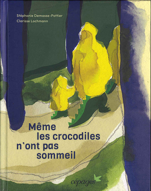 画像1: Même les crocodiles n'ont pas sommeil（ワニも眠らない） 翻訳付