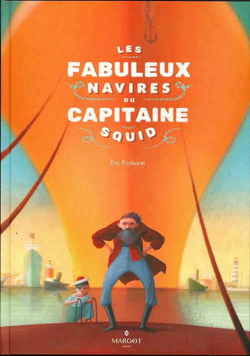 画像1: LES FABULEUX NAVIRES DU CAPITAINE SQUID（スクイッド船長・海の回想録）取寄