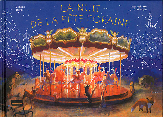 画像1: LA NUIT DE LA FETE FORAINE（夜の移動遊園地）文字のない絵本